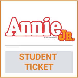 Annie JR. Student Ticket - April 13th 2:00PM