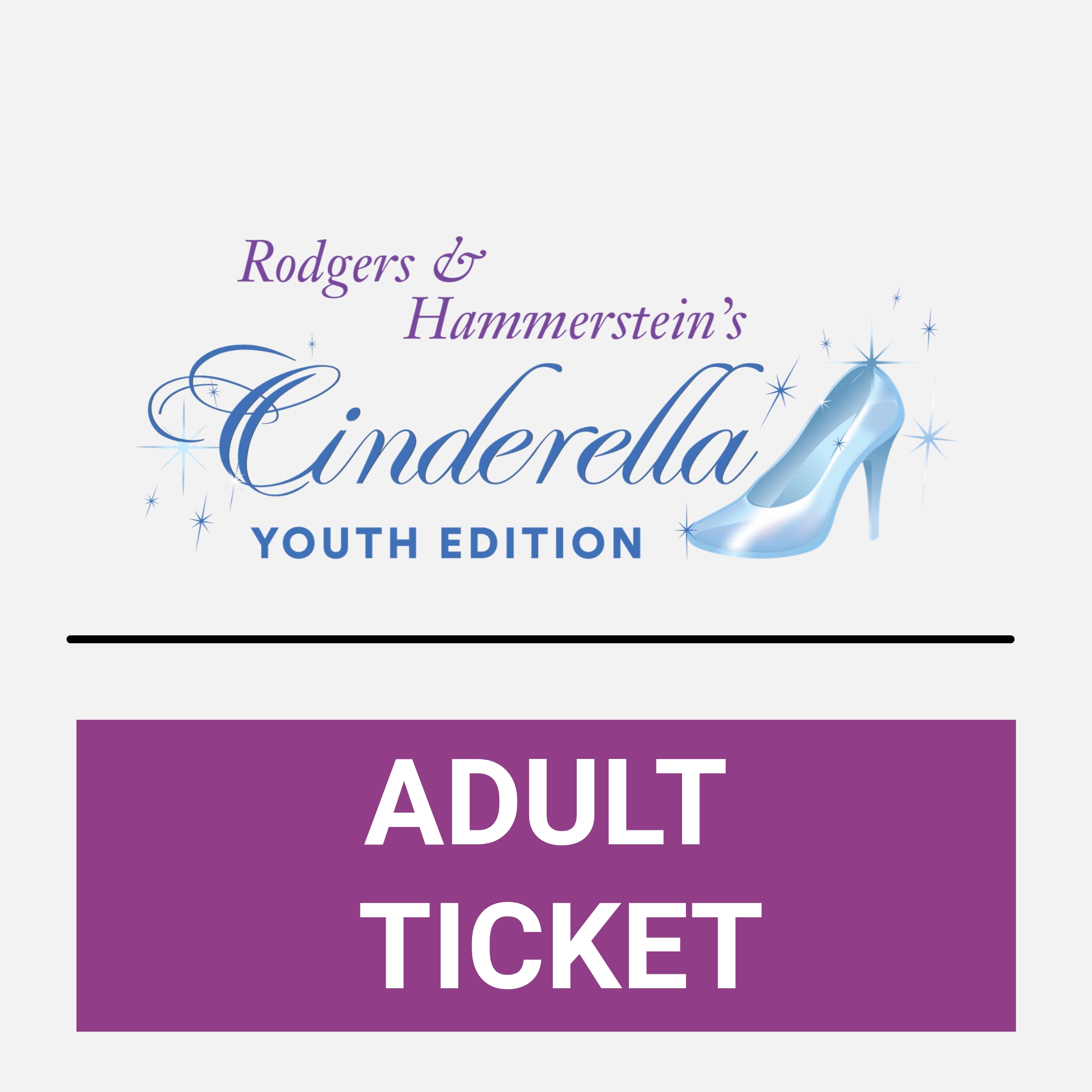 Cinderella Adult Ticket - April 17th at 6:00 PM