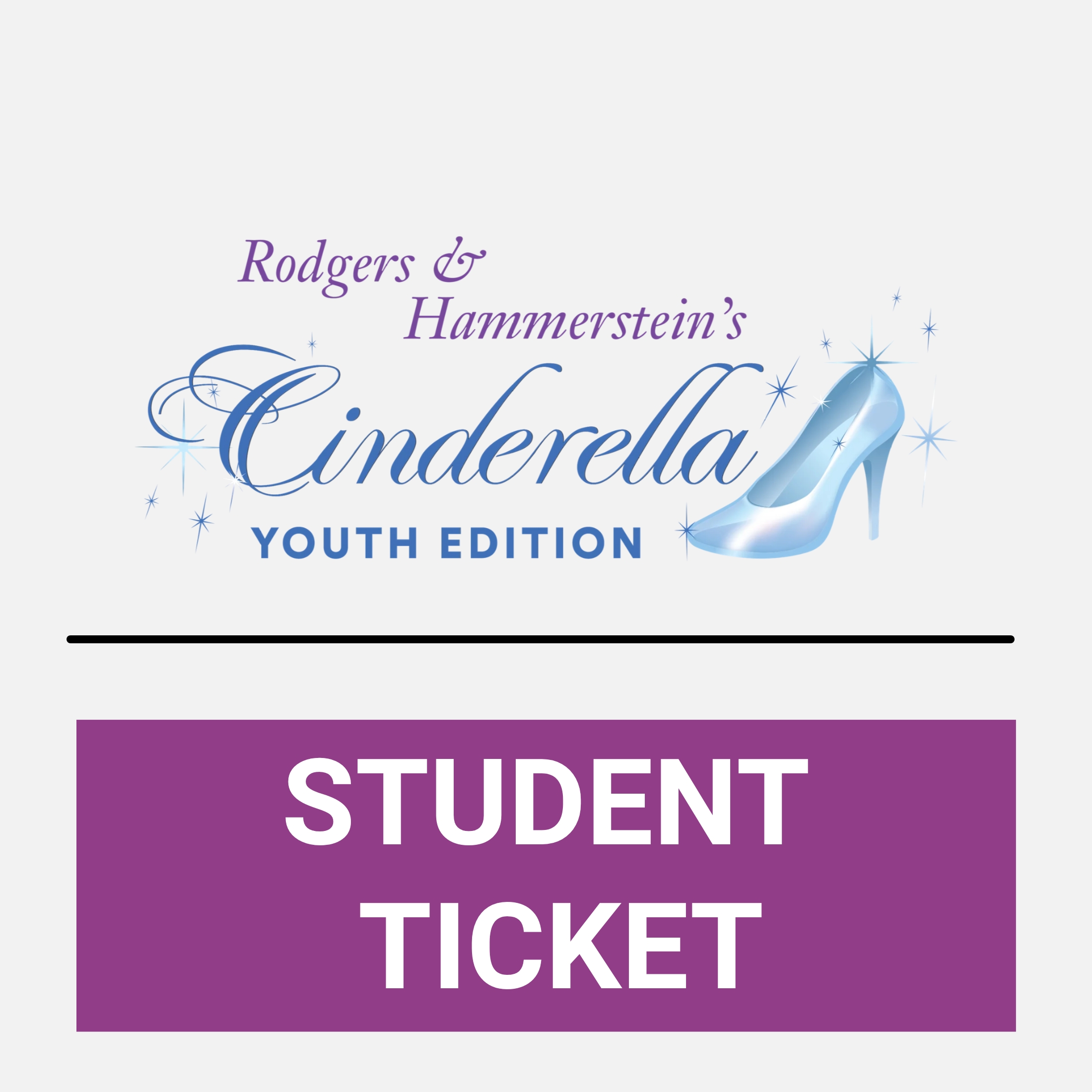 Cinderella Student Ticket - April 17th 6:00PM